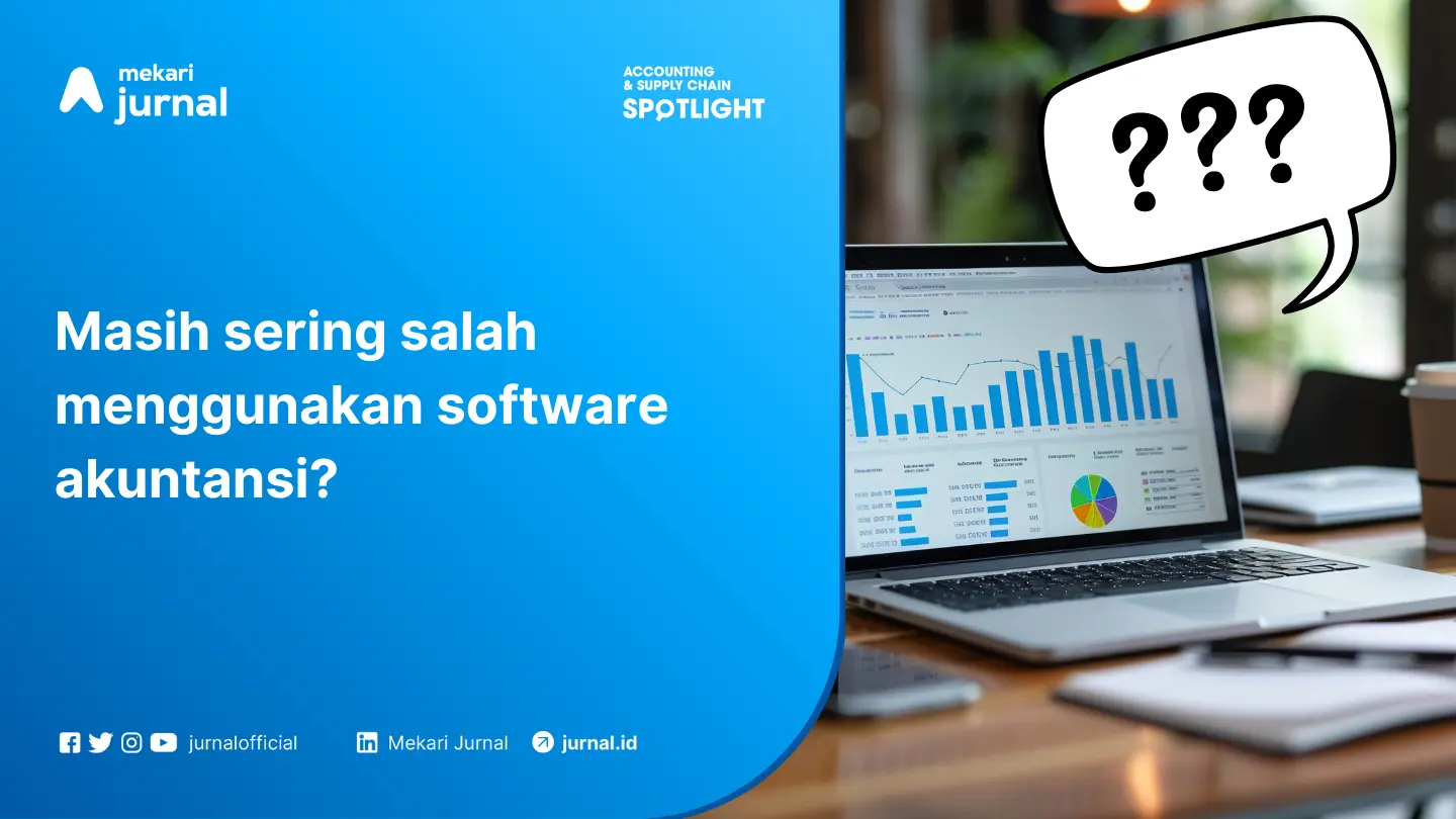 kesalahan dalam penggunaan software akuntansi